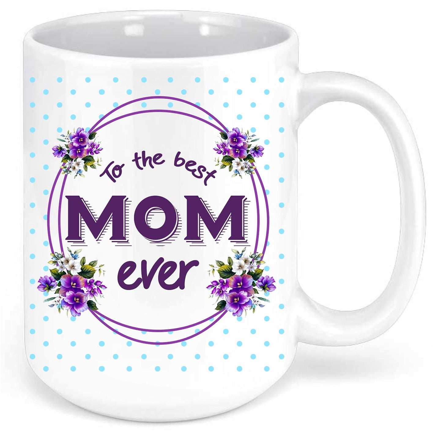 Grubby Garb To The Best Mom Ever Coffee Mug