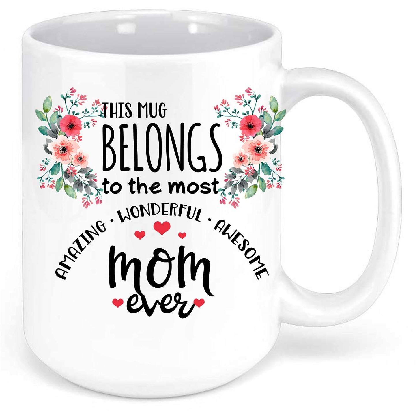 Grubby Garb This Mug Belongs To The Most Amazing Wonderful Awesome Mom Ever Coffee Mug