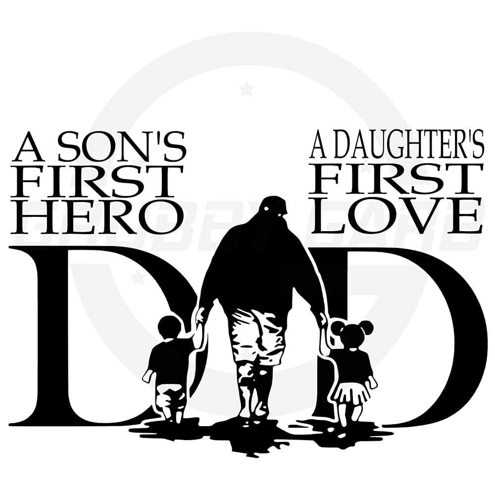 Grubby Garb A Sons First Hero A Daughters First Love Dad